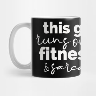 This Girl Runs On Fitness and Sarcasm, Sarcastic Mug